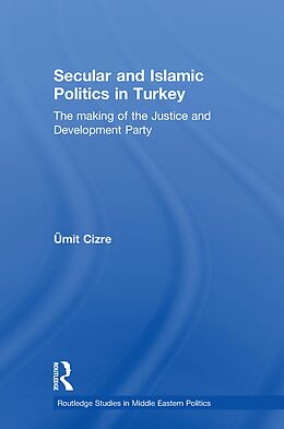 eBook (epub) Secular and Islamic Politics in Turkey de 