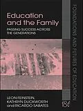 E-Book (pdf) Education and the Family von Leon Feinstein, Kathryn Duckworth, Ricardo Sabates