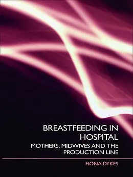 E-Book (epub) Breastfeeding in Hospital von Fiona Dykes