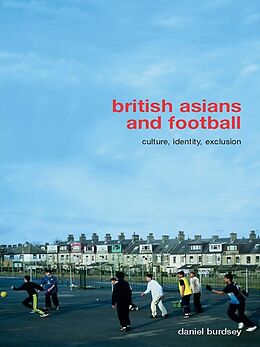 E-Book (epub) British Asians and Football von Daniel Burdsey
