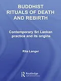 E-Book (epub) Buddhist Rituals of Death and Rebirth von Rita Langer