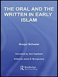 E-Book (pdf) The Oral and the Written in Early Islam von Gregor Schoeler, Uwe Vagelpohl, James E. Montgomery