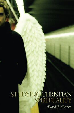 E-Book (pdf) Studying Christian Spirituality von David B. Perrin