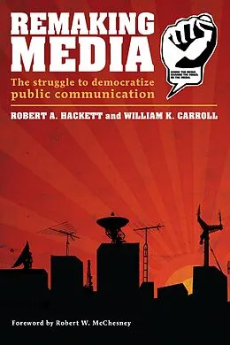 E-Book (pdf) Remaking Media von Robert Hackett, William Carroll
