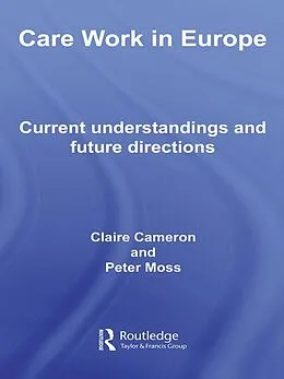 E-Book (epub) Care Work in Europe von Claire Cameron, Peter Moss