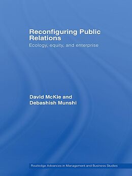 E-Book (epub) Reconfiguring Public Relations von David Mckie, Debashish Munshi