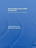 E-Book (pdf) Reconfiguring Public Relations von David Mckie, Debashish Munshi