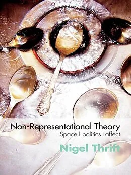 E-Book (epub) Non-Representational Theory von Nigel Thrift