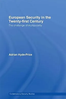 E-Book (pdf) European Security in the Twenty-First Century von Adrian Hyde-Price