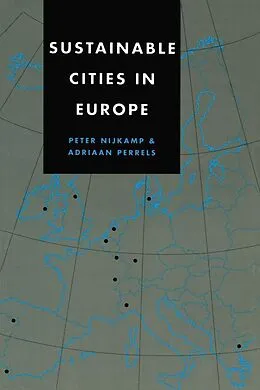 E-Book (epub) Sustainable Cities in Europe von Peter Nijkamp, Adriaan Perrels
