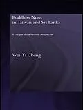 E-Book (epub) Buddhist Nuns in Taiwan and Sri Lanka von Wei-Yi Cheng