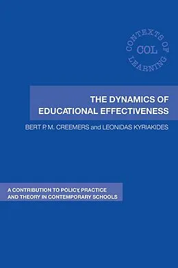 E-Book (epub) The Dynamics of Educational Effectiveness von Bert Creemers, Leonidas Kyriakides