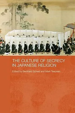 E-Book (pdf) The Culture of Secrecy in Japanese Religion von Bernhard Scheid, Mark Teeuwen