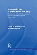 PDF Change in the Construction Industry von David M. Adamson, Anthony H. Pollington