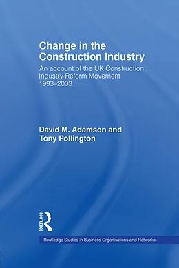 PDF Change in the Construction Industry von David M. Adamson, Anthony H. Pollington