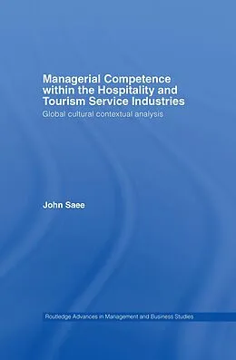 E-Book (pdf) Managerial Competence within the Tourism and Hospitality Service Industries von John Saee