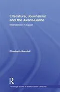 E-Book (epub) Literature, Journalism and the Avant-Garde von Elisabeth Kendall