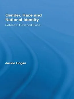 E-Book (epub) Gender, Race and National Identity von Jackie Hogan