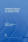 E-Book (pdf) Institutional Change in the Payments System and Monetary Policy von Stefan W. Schmitz, Geoffrey Wood