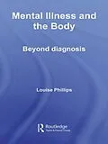 E-Book (epub) Mental Illness and the Body von Louise Phillips