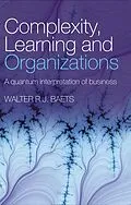 E-Book (epub) Complexity, Learning and Organizations von Walter R. J. Baets