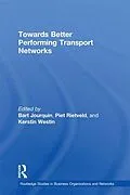 ePUB Towards better Performing Transport Networks von Bart Jourquin, Piet Rietveld, Kerstin Westin