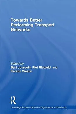 PDF Towards better Performing Transport Networks von Bart Jourquin, Piet Rietveld, Kerstin Westin