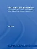 E-Book (pdf) The Politics of Aid Selectivity von Wil Hout