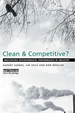E-Book (pdf) Clean and Competitive von Rupert Howes, Jim Skea, Bob Whelan
