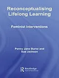 E-Book (epub) Reconceptualising Lifelong Learning von Sue Jackson, Penny Jane Burke