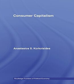 E-Book (epub) Consumer Capitalism von Anastasios Korkotsides