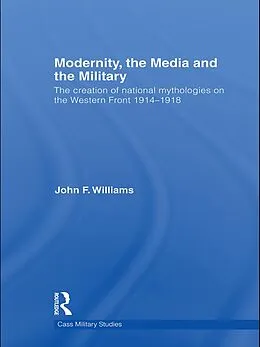 E-Book (epub) Modernity, the Media and the Military von John F. Williams
