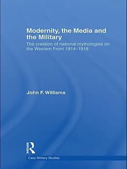 E-Book (pdf) Modernity, the Media and the Military von John F. Williams