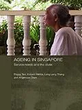 E-Book (pdf) Ageing in Singapore von Peggy Teo, Kalyani Mehta, Leng Leng Thang