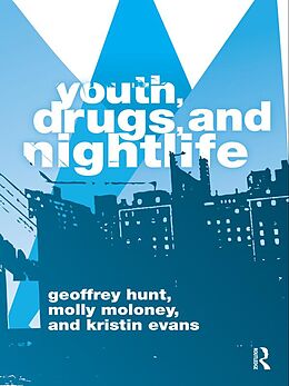 E-Book (pdf) Youth, Drugs, and Nightlife von Geoffrey Hunt, Molly Moloney, Kristin Evans