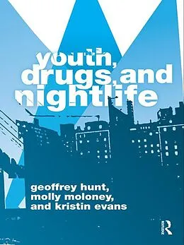 E-Book (pdf) Youth, Drugs, and Nightlife von Geoffrey Hunt, Molly Moloney, Kristin Evans