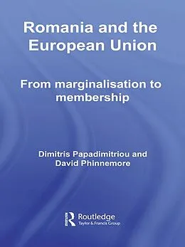E-Book (epub) Romania and The European Union von Dimitris Papadimitriou, David Phinnemore