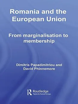 E-Book (pdf) Romania and The European Union von Dimitris Papadimitriou, David Phinnemore