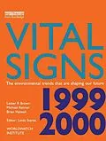 E-Book (epub) Vital Signs 1999-2000 von Lester R. Brown, Michael Renner