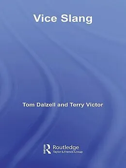 E-Book (pdf) Vice Slang von Tom Dalzell, Terry Victor