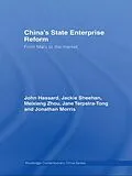 E-Book (epub) China's State Enterprise Reform von John Hassard, Jackie Sheehan, Meixiang Zhou