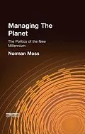 E-Book (epub) Managing the Planet von Norman Moss