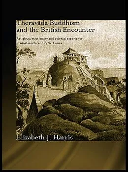 E-Book (epub) Theravada Buddhism and the British Encounter von Elizabeth Harris