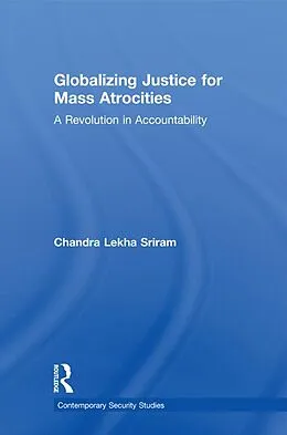 E-Book (pdf) Globalizing Justice for Mass Atrocities von Chandra Lekha Sriram