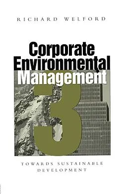 E-Book (pdf) Corporate Environmental Management 3 von Richard Welford