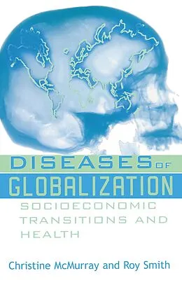 E-Book (pdf) Diseases of Globalization von Christine McMurray, Roy Smith