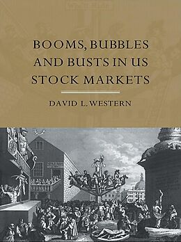 E-Book (epub) Booms, Bubbles and Busts in US Stock Markets von David L. Western