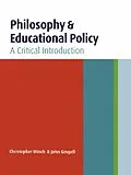 E-Book (epub) Philosophy and Educational Policy von John Gingell, Christopher Winch