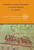 E-Book (epub) Managing Human Resources in Cross-Border Alliances von Susan E Jackson, Yadong Luo, Randall S Schuler