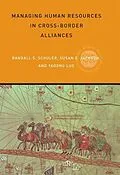 E-Book (pdf) Managing Human Resources in Cross-Border Alliances von Susan E Jackson, Yadong Luo, Randall S Schuler